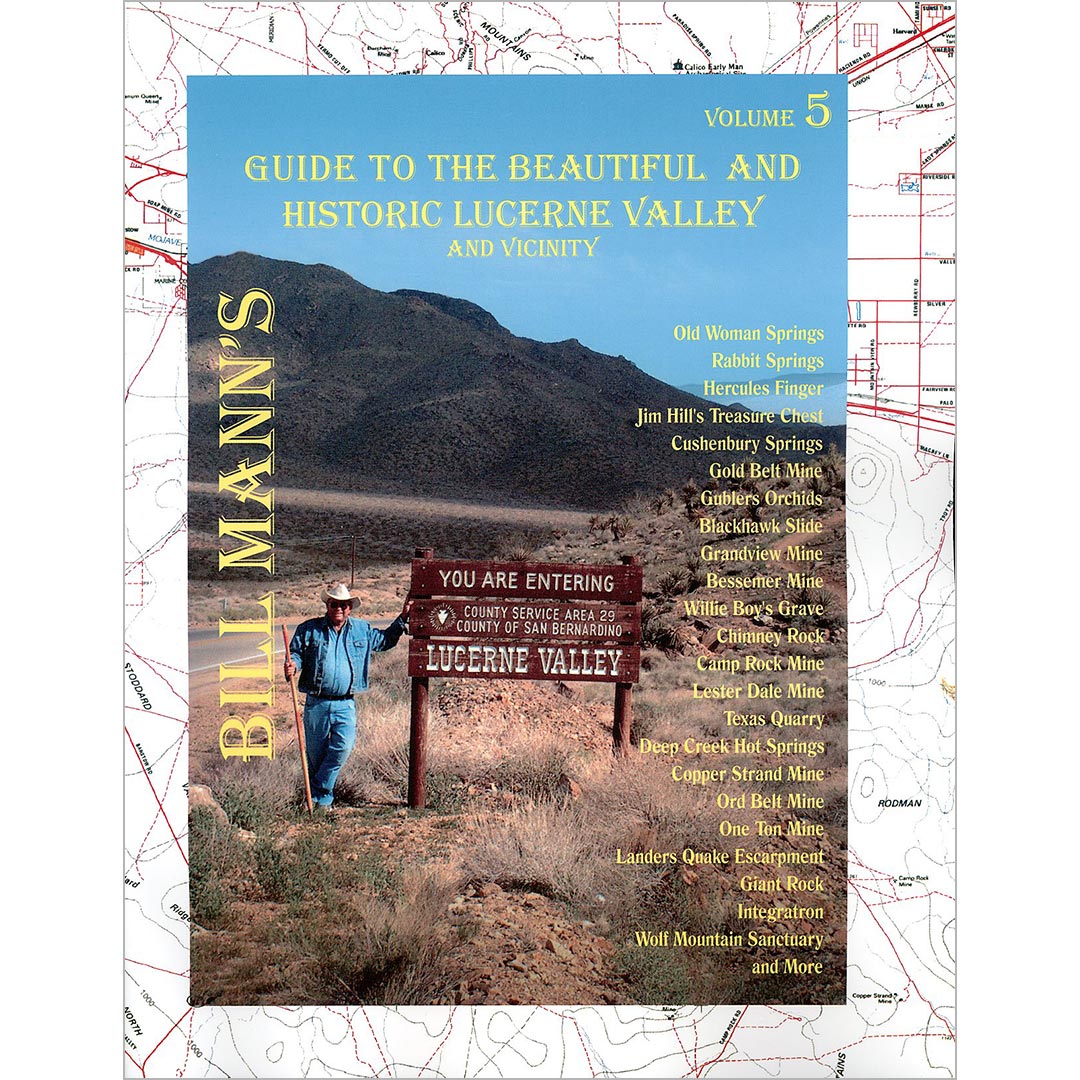 Bill Mann's Guide to The Beautiful and Historic Lucerne Valley and Vicinity: Volume 5