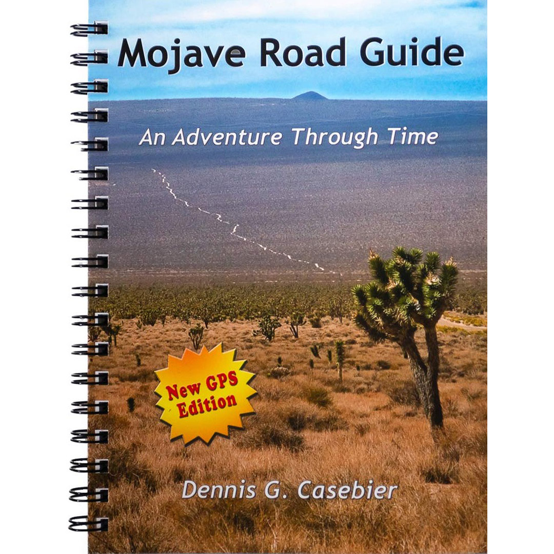 Mojave Road Guide by Dennis G. Casebier